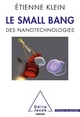 Le Small Bang, Des nanotechnologies (9782738125644-front-cover)