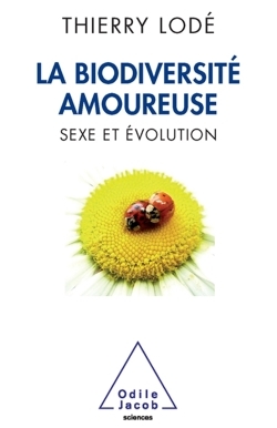 La Biodiversité amoureuse, Sexe et évolution (9782738126405-front-cover)