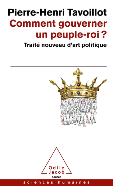 Comment gouverner un peuple-roi ?, Traité nouveau d'art politique (9782738155320-front-cover)