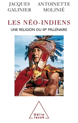 Les Néo-Indiens, Une religion du IIIe millénaire (9782738118134-front-cover)