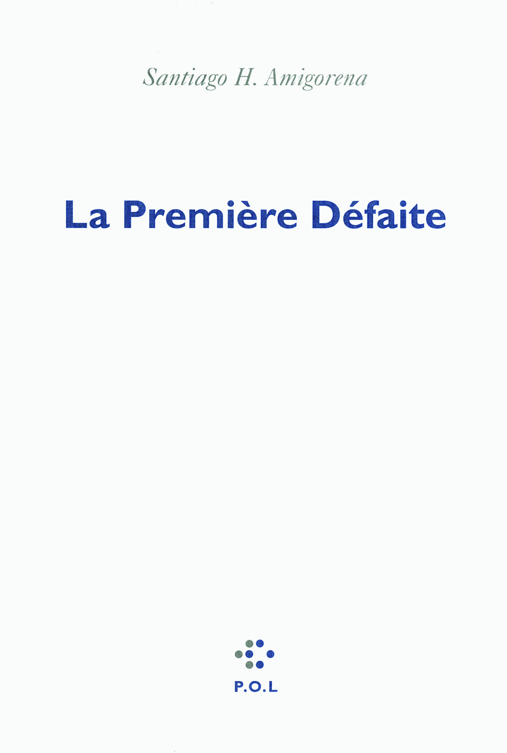 La Première Défaite (9782818016640-front-cover)