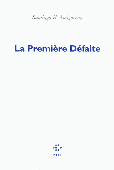 La Première Défaite (9782818016640-front-cover)