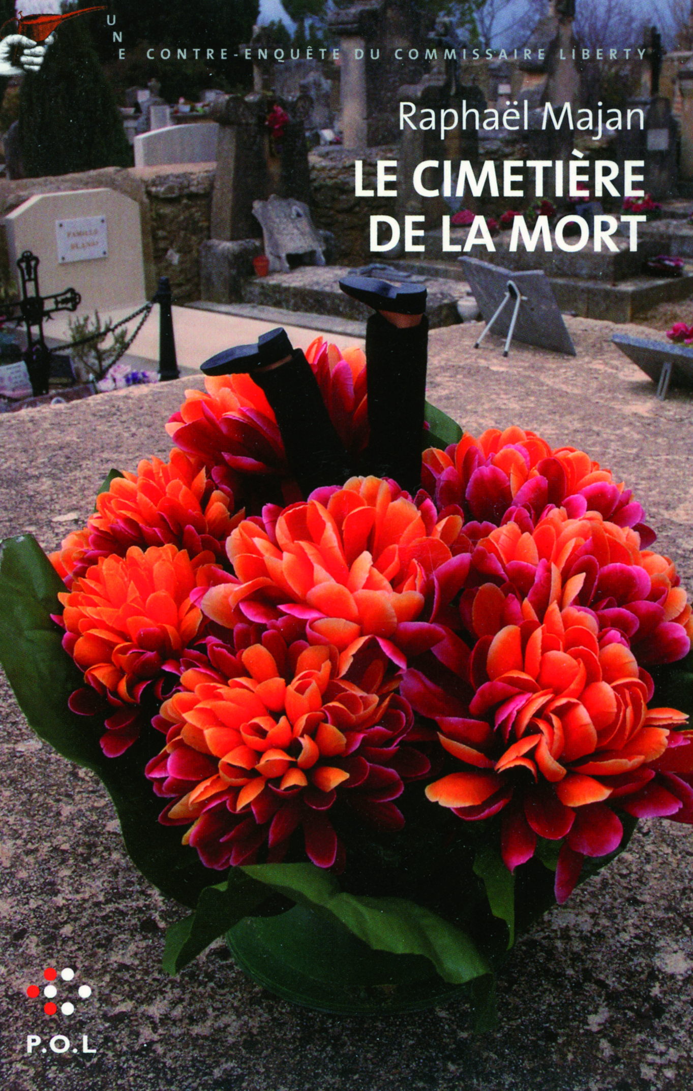 Le cimetière de la mort, Une contre-enquête du commissaire Liberty (9782818000120-front-cover)