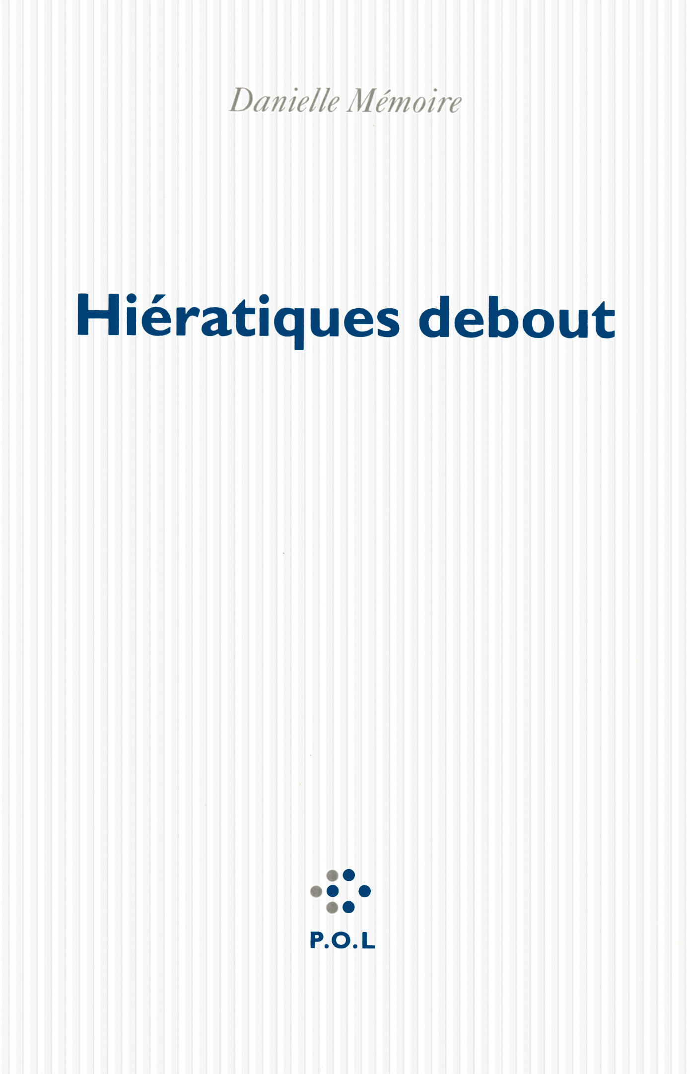 Hiératiques debout (9782818018910-front-cover)