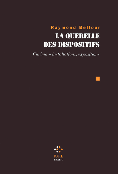 La Querelle des dispositifs, Cinéma - installations, expositions (9782818017012-front-cover)