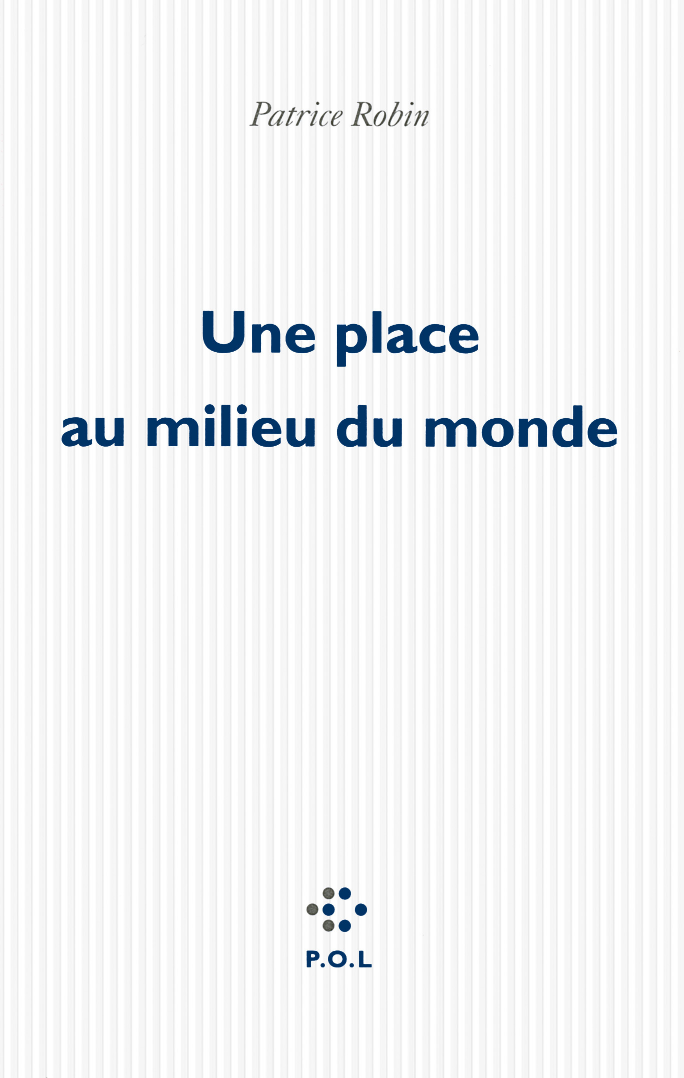 Une place au milieu du monde (9782818020487-front-cover)