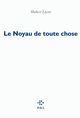 Le Noyau de toute chose (9782818006375-front-cover)