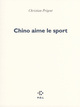 Chino aime le sport (9782818043110-front-cover)