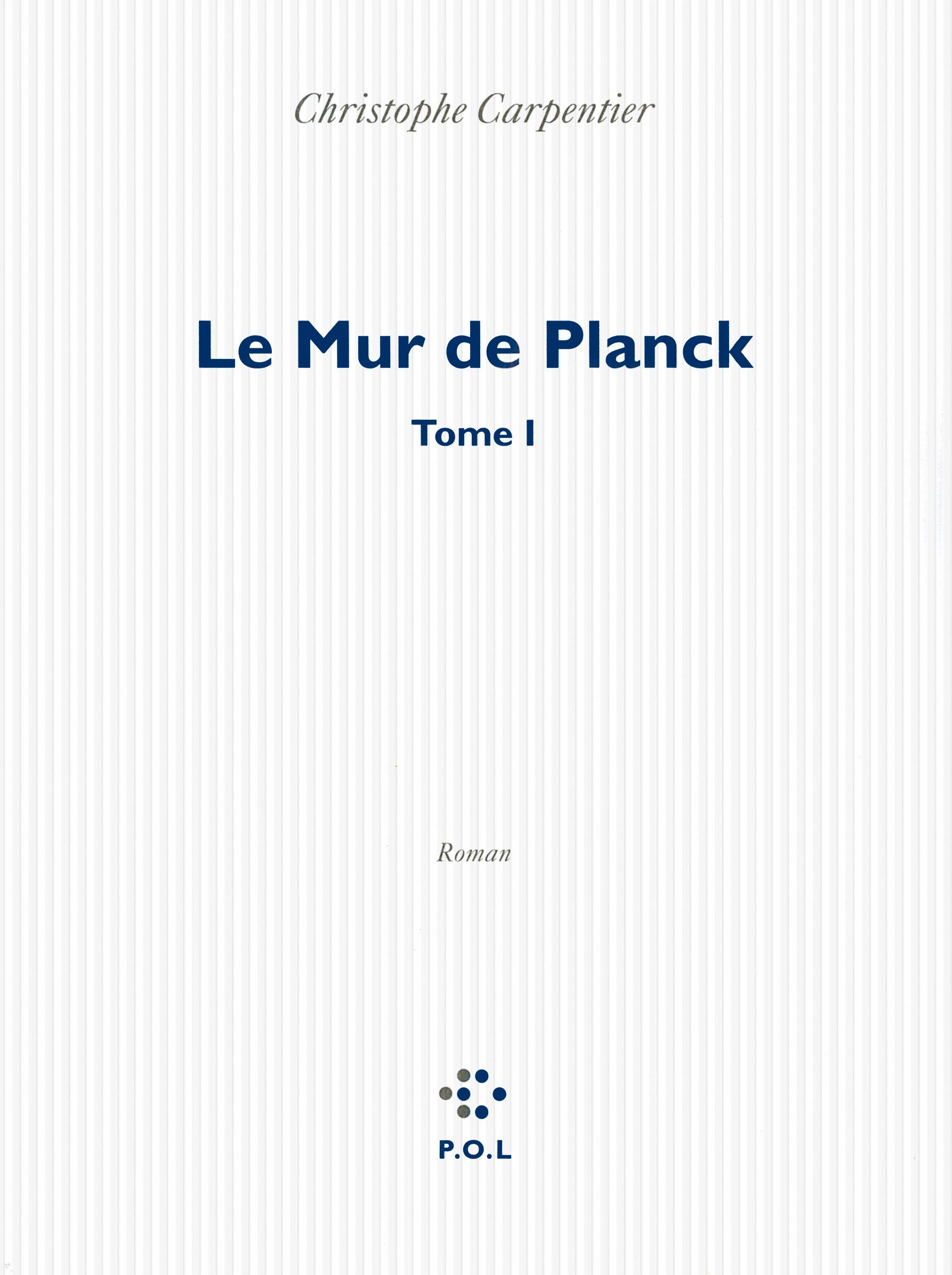 Le Mur de Planck, TOME I (9782818037461-front-cover)