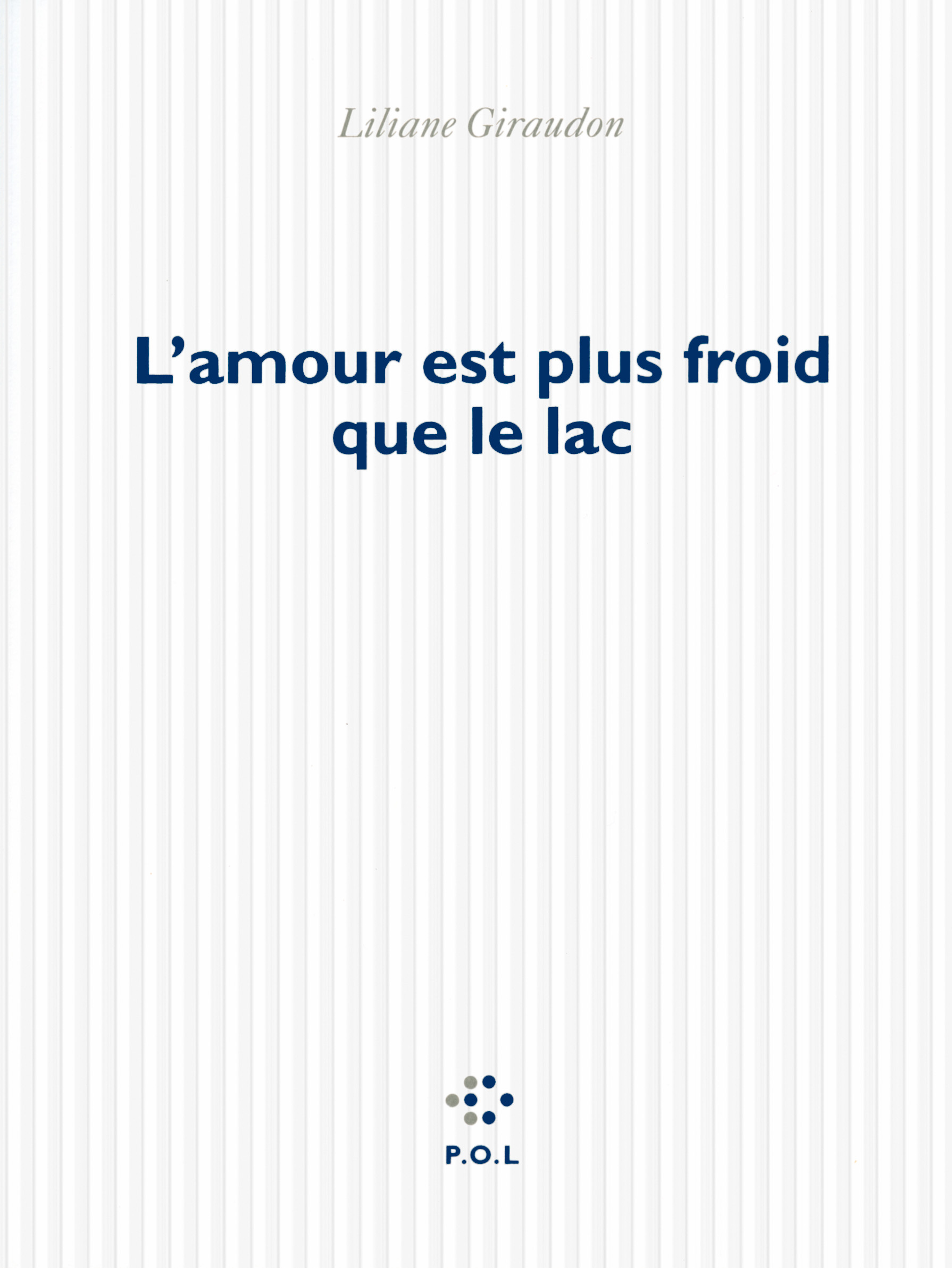 L'amour est plus froid que le lac (9782818041239-front-cover)