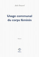 Usage communal du corps féminin (9782818019153-front-cover)