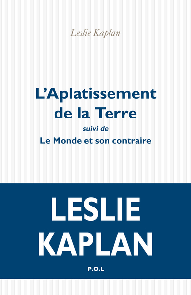 L'Aplatissement de la terre suivi de Le Monde et son contraire (9782818052242-front-cover)