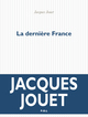 La dernière France (9782818038345-front-cover)