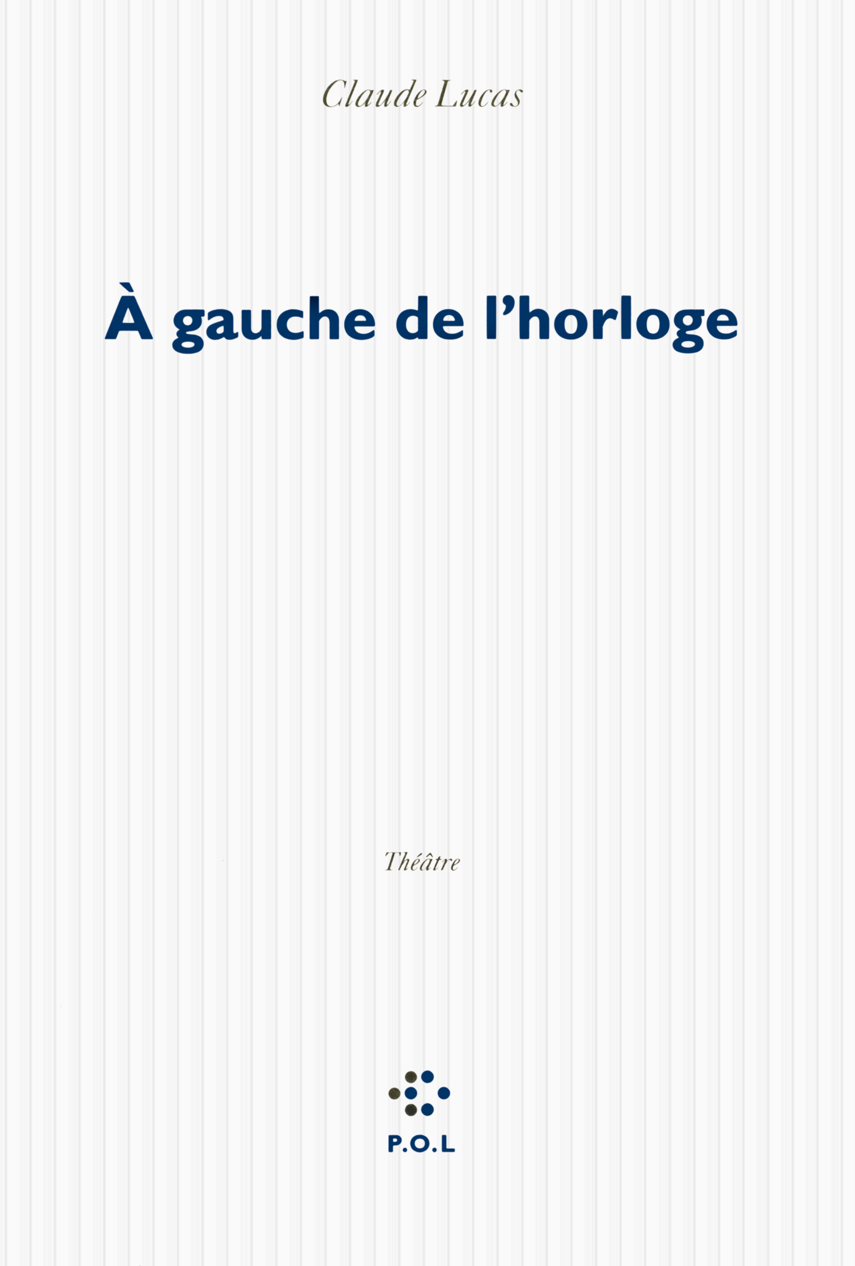 À gauche de l'horloge (9782818042717-front-cover)