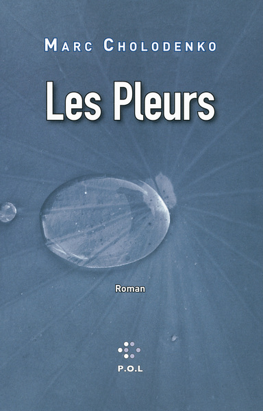Les Pleurs ou Le Grand Œuvre d'Andréa Bajarsky (9782818020081-front-cover)