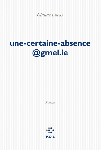 Une-certaine-absence@gmel.ie (9782818021811-front-cover)