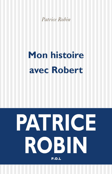 Mon histoire avec Robert (9782818047330-front-cover)
