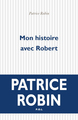 Mon histoire avec Robert (9782818047330-front-cover)