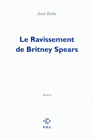 Le Ravissement de Britney Spears (9782818006009-front-cover)