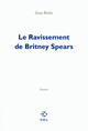 Le Ravissement de Britney Spears (9782818006009-front-cover)