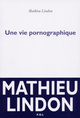 Une vie pornographique (9782818019511-front-cover)