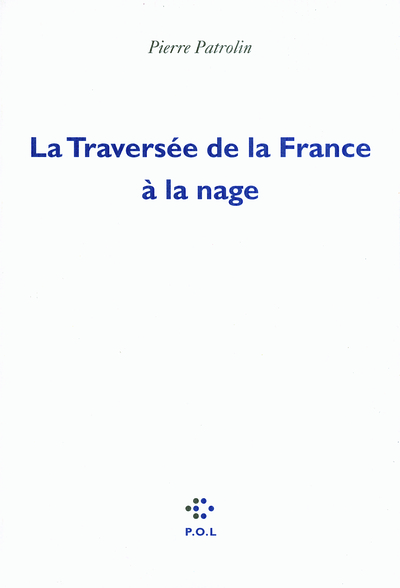 La Traversée de la France à la nage (9782818014004-front-cover)