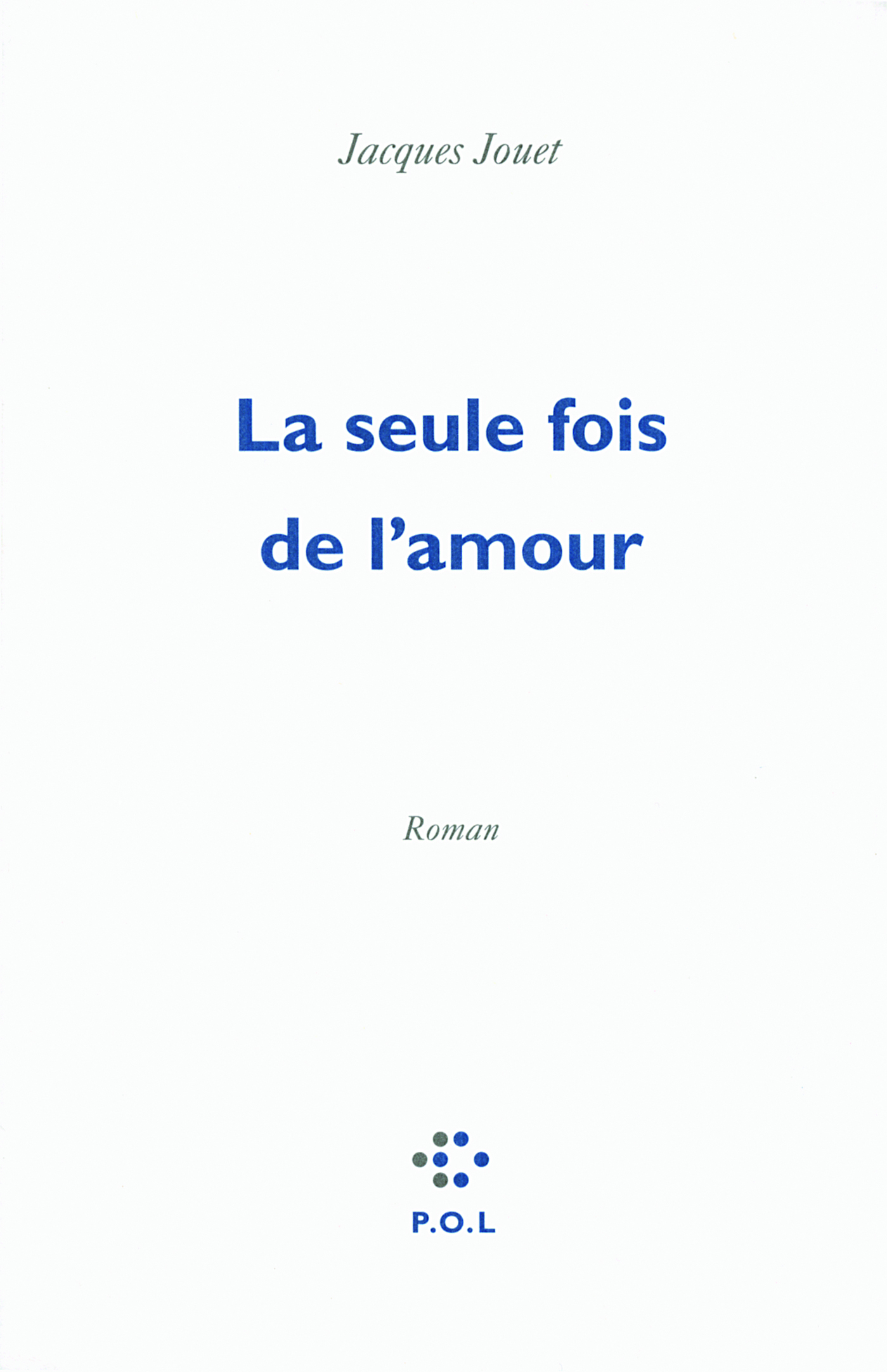 La seule fois de l'amour (9782818014745-front-cover)