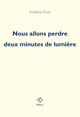 Nous allons perdre deux minutes de lumière (9782818050491-front-cover)