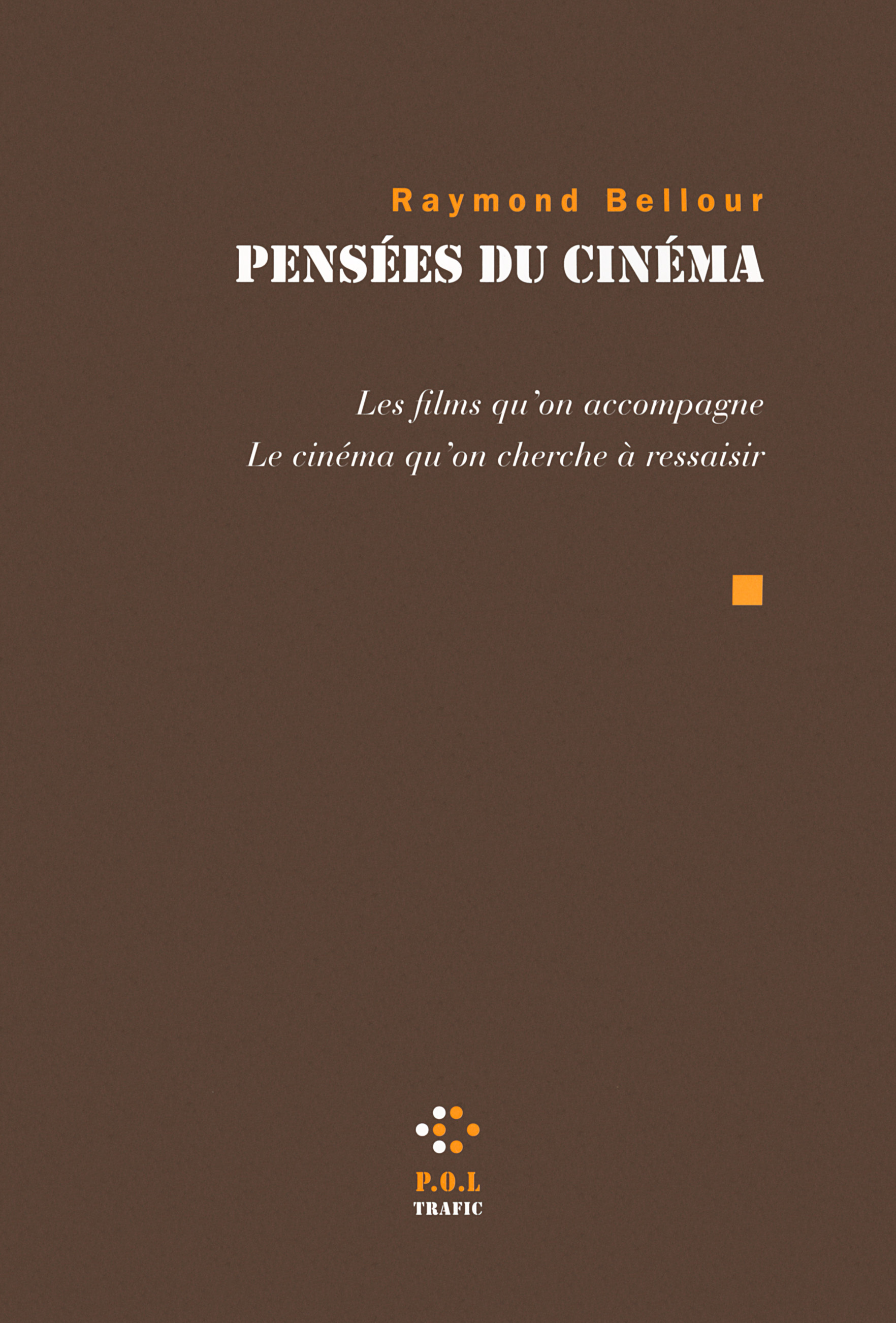 Pensées du cinéma, Les films qu'on accompagne. Le cinéma qu'on cherche à ressaisir (9782818039984-front-cover)