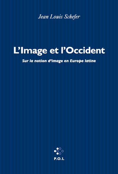L'Image et l'Occident, Sur la notion d'image en Europe latine (9782818042540-front-cover)