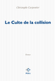Le culte de la collision (9782818017319-front-cover)