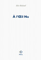 À l'Œil Nu (9782818020791-front-cover)