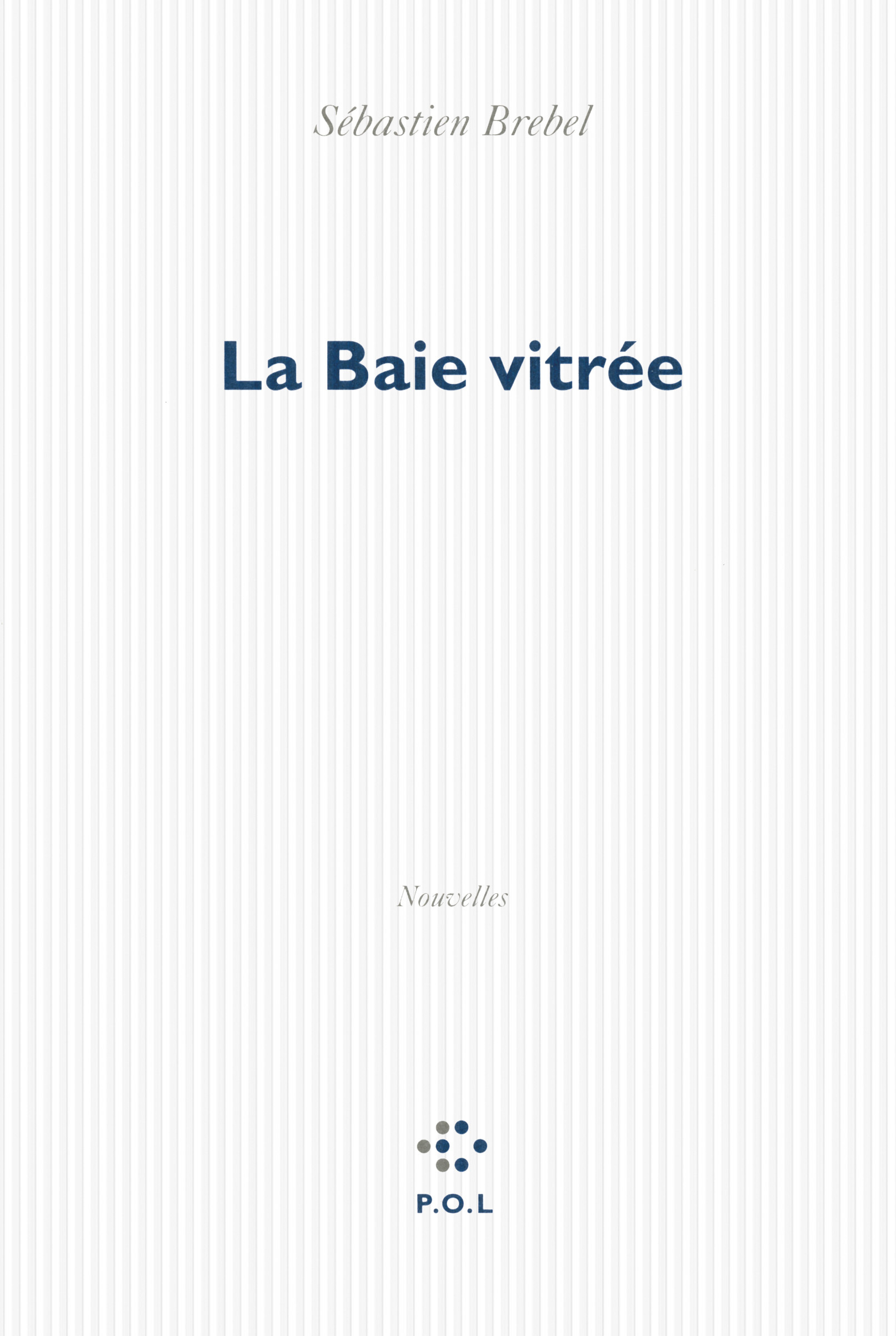 La Baie vitrée (9782818018941-front-cover)