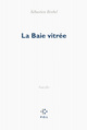 La Baie vitrée (9782818018941-front-cover)