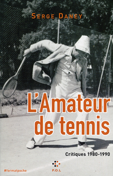 L'Amateur de tennis, Critiques 1980-1990 (9782818042618-front-cover)