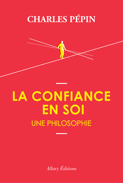 La Confiance en soi, une philosophie (9782370731661-front-cover)