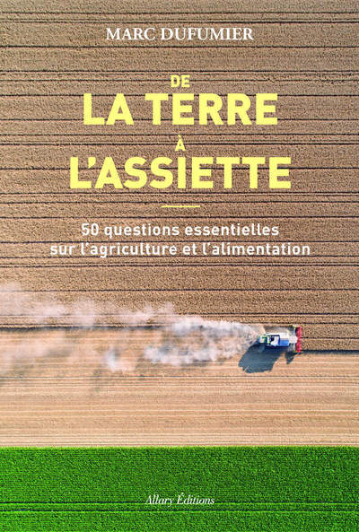 De la terre à l'assiette - 50 questions essentielles sur l'agriculture et l'alimentation (9782370733122-front-cover)