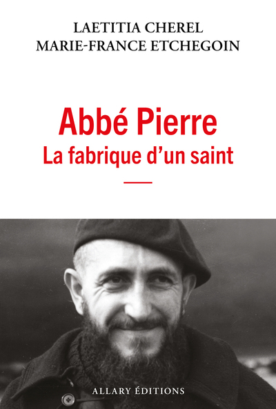 Abbé Pierre - La fabrique d'un saint (9782370735485-front-cover)