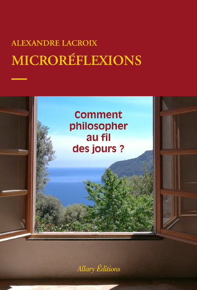 Microréflexions - Comment philosopher au fil des jours ? (9782370733023-front-cover)