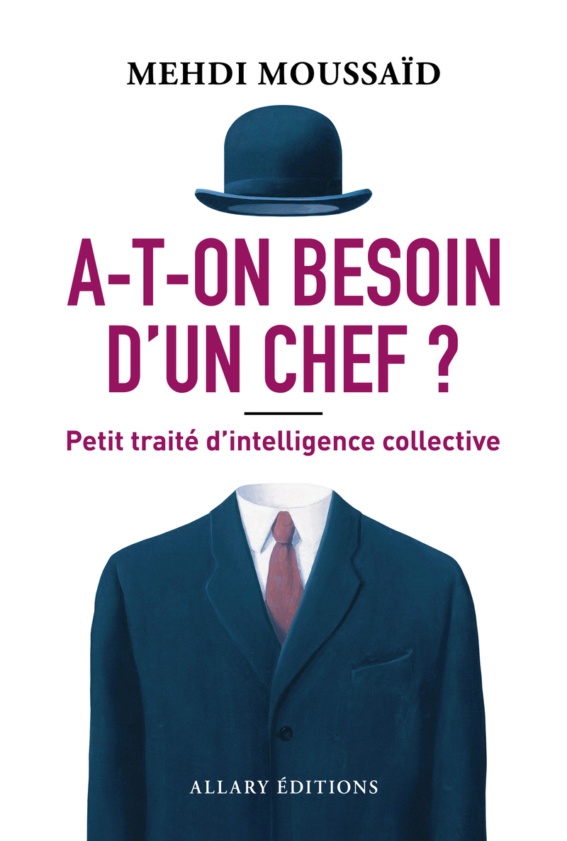 A-t-on besoin d'un chef ? - Petit traité d'intelligence collective (9782370735768-front-cover)