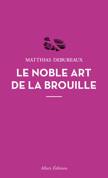 Le noble art de la brouille (9782370731722-front-cover)
