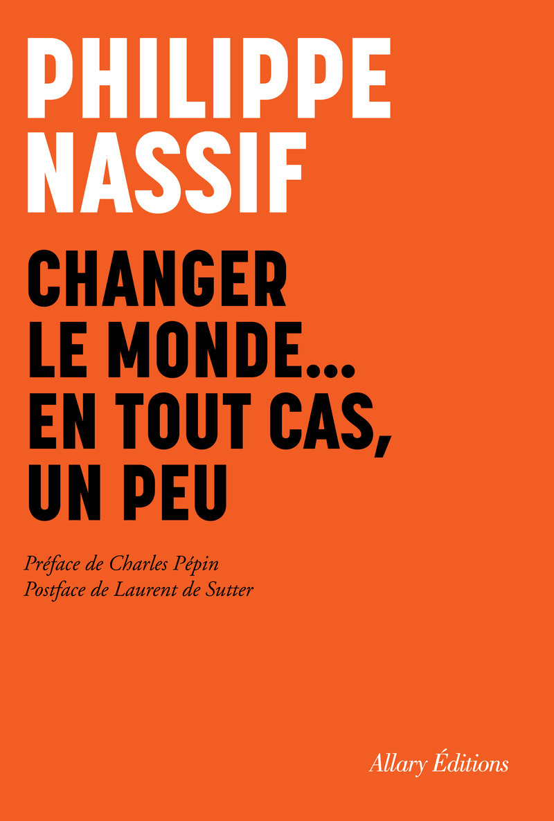 Changer le monde... en tout cas, un peu (9782370734495-front-cover)