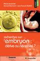Recherches sur l'embryon : dérive ou nécessité ? (9791096935338-front-cover)