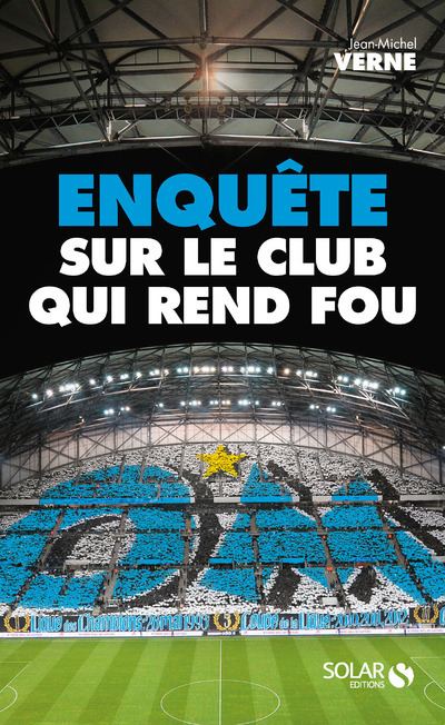 OM : Enquête sur le club qui rend fou (9782263149733-front-cover)