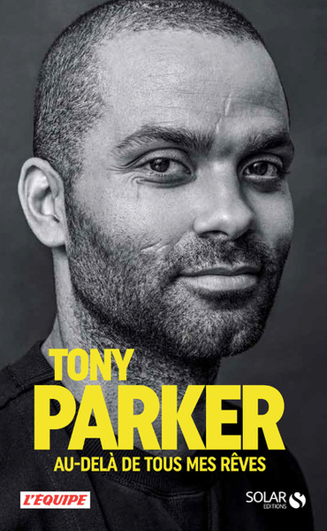 Tony Parker, au-delà de tous mes rêves (9782263163074-front-cover)
