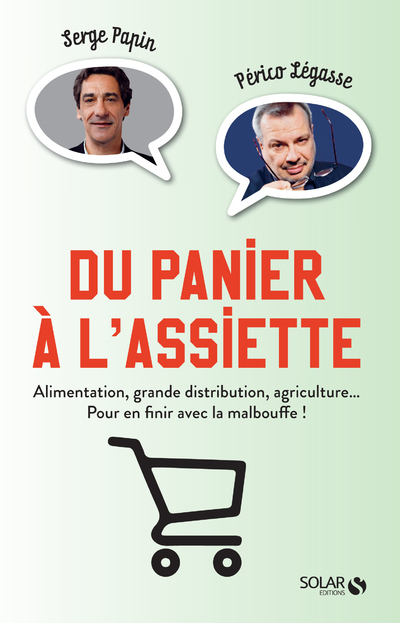 Du panier à l'assiette - Alimentation, grande distribution, agriculture... Pour en finir avec la mal (9782263156458-front-cover)