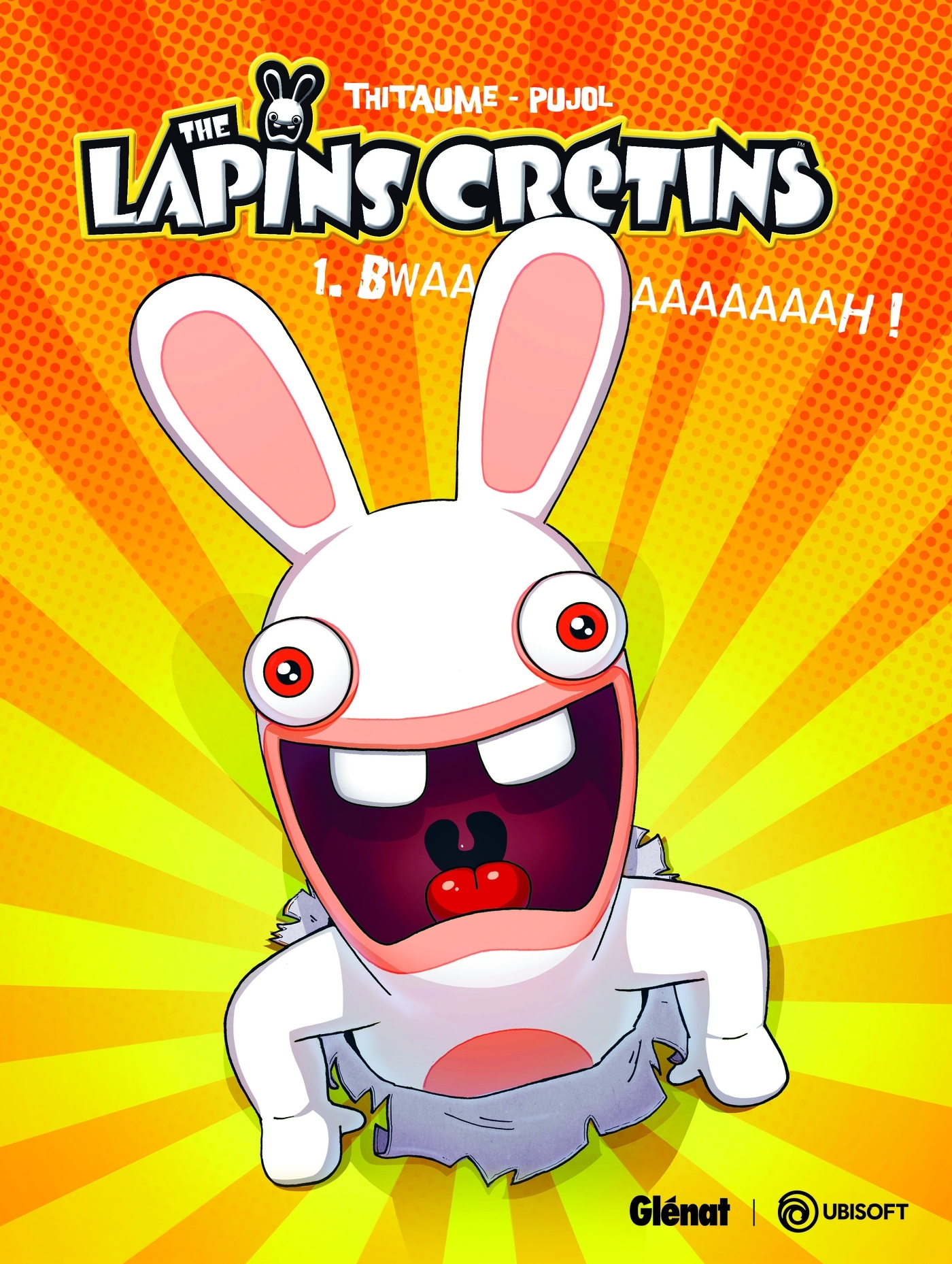 The Lapins Crétins - Tome 01, Bwaaaaaaaaaaah ! (9782918771043-front-cover)