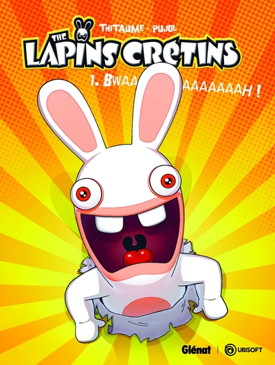 The Lapins Crétins - Tome 01, Bwaaaaaaaaaaah ! (9782918771043-front-cover)