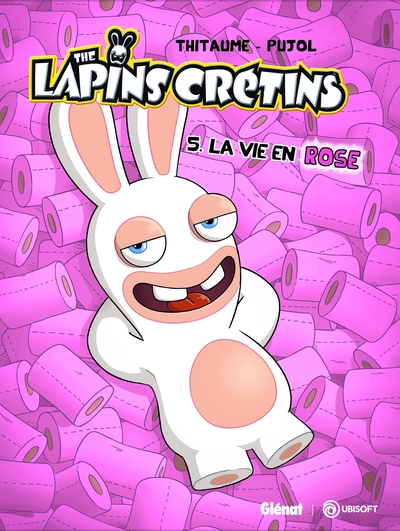 The Lapins Crétins - Tome 05, La vie en rose (9782918771142-front-cover)