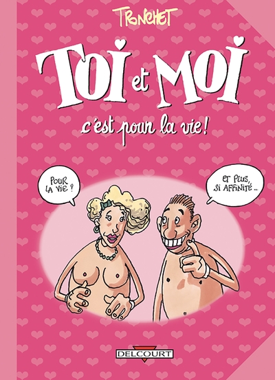 Les Aventures de Toi et Moi T02, C'est pour la vie (9782847892970-front-cover)